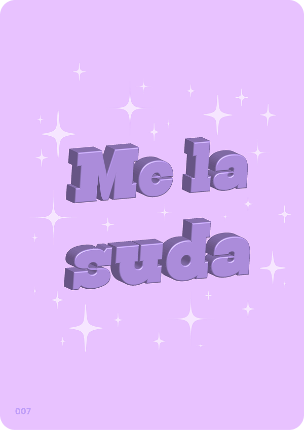Poster tipográfico 007: Me la suda